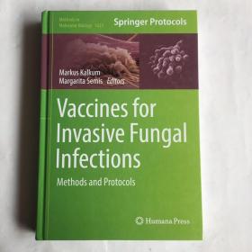 现货 Vaccines for Invasive Fungal Infections: Methods and Protocols  英文医学  精装  库存书