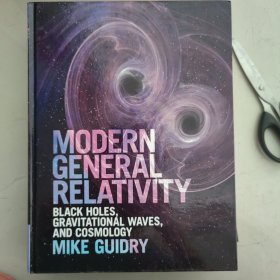 现货 现代广义相对论 Modern General Relativity: Black Holes, Gravitational Waves, and Cosmology