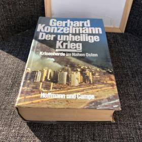 Gerhand Konzelmann Der unheilige 
Krieg 
Krisenhede im Nahen Osten