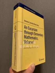 现货 An Excursion through Elementary Mathematics, Volume I: Real Numbers and Functions