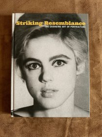 惊人的相似：不断变化的肖像艺术，Sriking Resemblance：The Changing Art of Portraiting