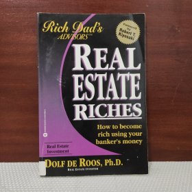 Real Estate Riches: How to Become Rich Using Your Banker's Money (Rich Dad's Advisors)【英文原版】