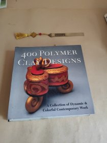 400 Polymer Clay Designs: A Collection of Dynamic and Colorful Contemporary Work