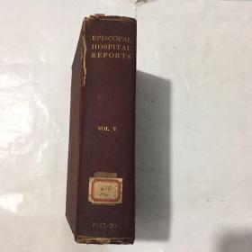 MEDICAL AND SURGICAL REPORTS OF THE EPISCOPAL HOSPITAL 主教医院的医学和外科报告 外文古旧书 民国老外文书 精装