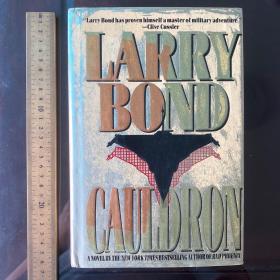 LARRY BOND CAULDRON dangerous ground 英文原版精装