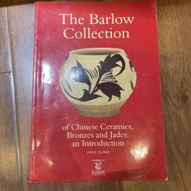 The barlow collection of Chinese ceramics bronzes and jades
