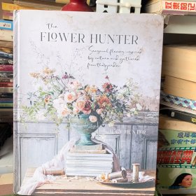 英文原版 寻花之人:季节性花卉 The Flower Hunter