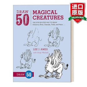 英文原版 Draw 50 Magical Creatures 画50系列：神奇生物 独角兽、精灵、天使等 趣味绘画技巧指南 工具书 Lee J. Ames 英文版 进口英语原版书籍