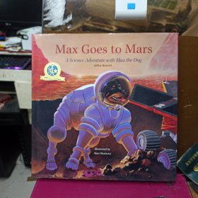 英文原版精装科学绘本Max Goes to Mars A Science Adventure with Max the Dog