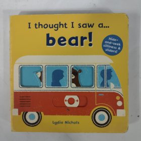 英文原版：I thought I saw a... Bear! 我好像看到了一只熊 躲貓貓游戲互動(dòng)操作紙板書