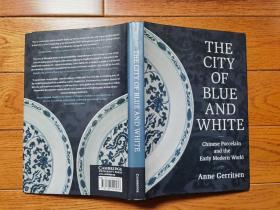 国内现货，《The City of Blue and White: Chinese Porcelain and the Early Modern World（青花之城：中国陶瓷与早期现代世界）》。