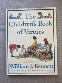 The Children's Book of Virtues 孩子的美德书 威廉·J. 本内特编【英文版，精装大12开铜版纸印刷】
