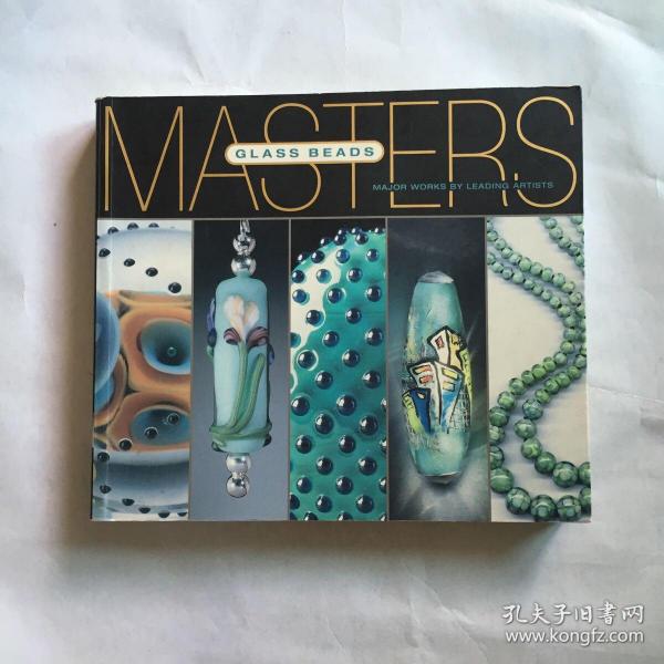 Masters: Glass Beads[大师系列:玻璃珠: 一流艺术家的主要作品]