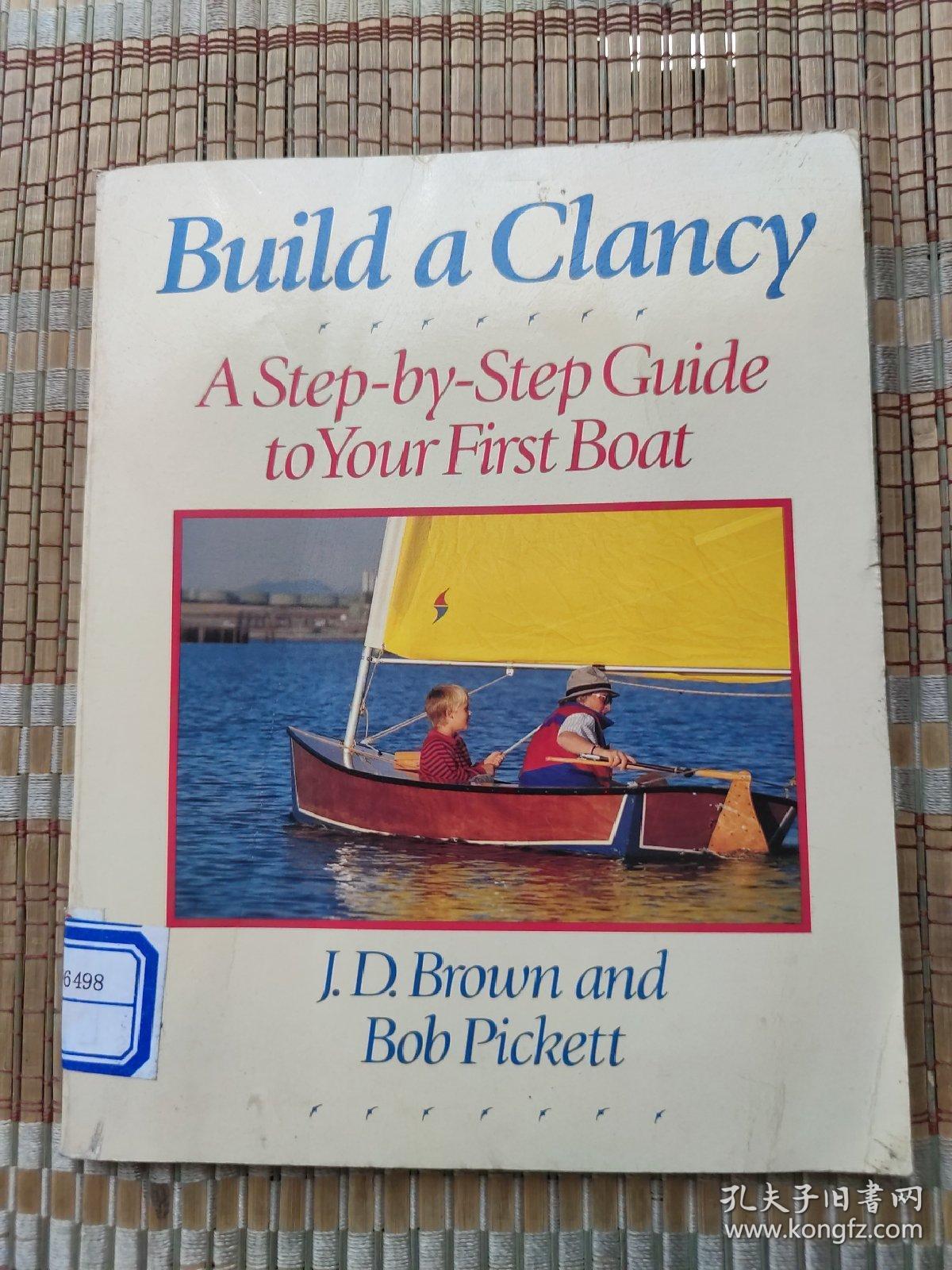 Build a Clancy A Step-by-Step Guide to Your First Boat  建造 Clancy号 你的第一艘小帆船的分步指南