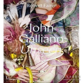 John Galliano: Unseen，约翰·加利亚诺：无形 英文原版
