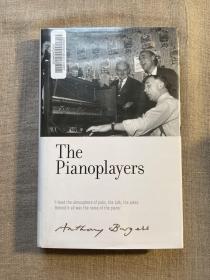 The Pianoplayers (The Irwell Edition of the Works of Anthony Burgess) 钢琴演奏者 安东尼·伯吉斯【目前最权威的伯吉斯作品版本。英文版，精装】馆藏书