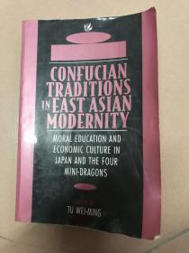 CONFUCIAN TRADITIONS IN EAST ASIAN MODERNITY