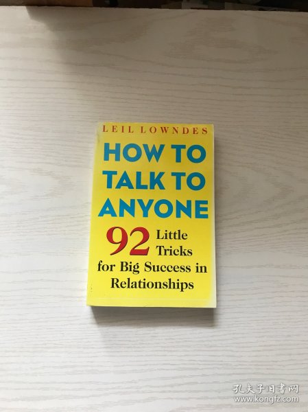How to Talk to Anyone：92 Little Tricks for Big Success in Relationships