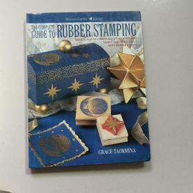 THE COMPLETE GUIDE TO RUBBER STAMPING【橡皮图章手工制作指南】【英文原版软精装铜版彩印】