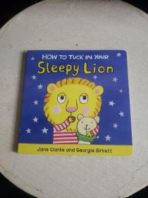 How to Tuck In Your Sleepy Lion 英文原版