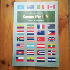 英文原版·Edited by Lee, Joong Keun 李重根 主编·《1950.6.25~1953.7.27 Korean War 1129 Abridgment 1950.6.25~1953.7.27 朝鲜战争 1129 》·2015·ZW·00·10
