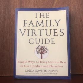 The Family Virtues Guide: Simple Ways To Bring Out The Best In Our Children And Ourselves