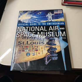 Official Guide to the Smithsonian's National Air and Space Museum, Third Edition: Third Edition