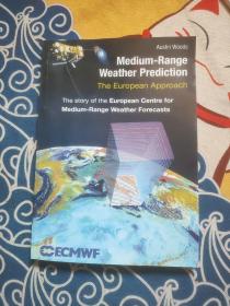 Medium-Range Weather Prediction: The European Appriach