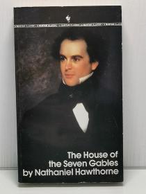 霍桑《七个尖角阁的老宅》  The House of the Seven Gables by Nathaniel Hawthorne    [ Bantam Classics 1981年版 ] （美国文学）英文原版书