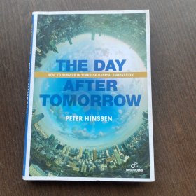 The Day After Tomorrow How to Survive in Times of Radical In