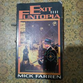 EXIT FUNTOPIA    Mick Farren