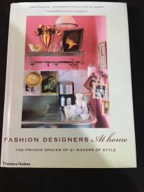 Fashion Designers at Home：Fashion Designers At Home: The Private Spaces of 21 Makers of Style