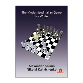 The Modernized Italian Game for White 现代意大利棋局 国际象棋开局策略指南 特级大师Alexander Kalinin