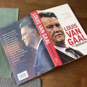 Louis Van Gaal: The Biography