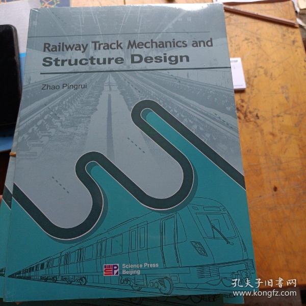 Railway Track Mechanics and Structure Design
