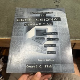 Introduction to Professional Newswriting: Reporting for the Modern Media 2nd Edition