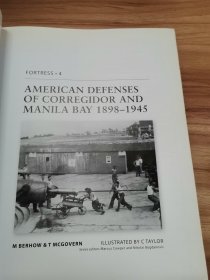 American Defense of Corregidor and Manila Bay 1898-1945