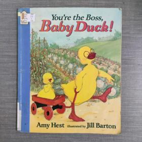 You‘re the boss baby duck