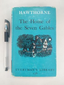 Everyman's Library No.176（人人文库，第176册）: The House of the Seven Gables by HAWTHORNE 《七个尖角阁的房子》霍桑 一册全 现货好品