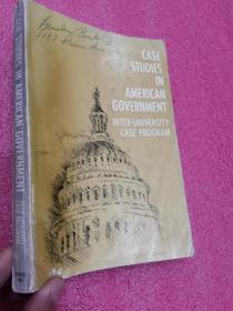 CASE STUDIES IN AMERICAN GOVERNMENT :INTER-UNIVERSITY CASE PROGRAM