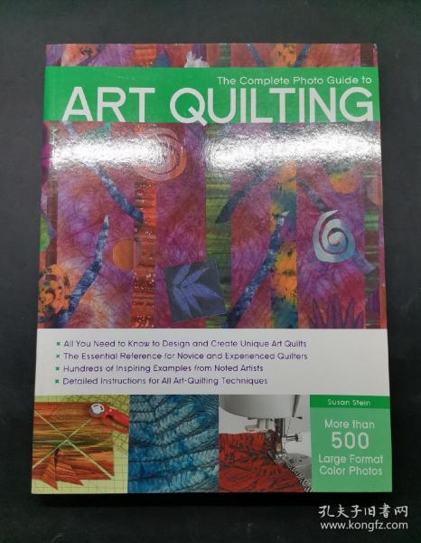 The Complete Phot Guide to Art Quilting (Complete Photo Guide)