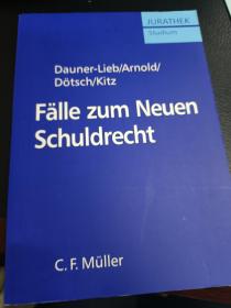 德文原版 民法债权法部分 JURATHEK Studium

Dauner-Lieb/Arnold/

Dötsch/Kitz

Fälle zum Neuen Schuldrecht

C. F. Müller