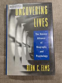 Uncovering Lives: The Uneasy Alliance of Biography and Psychology 心理学在传记中的运用：为心理传记辩护【牛津大学出版社精装，英文版无酸纸第一次印刷】馆藏书 Psychobiography