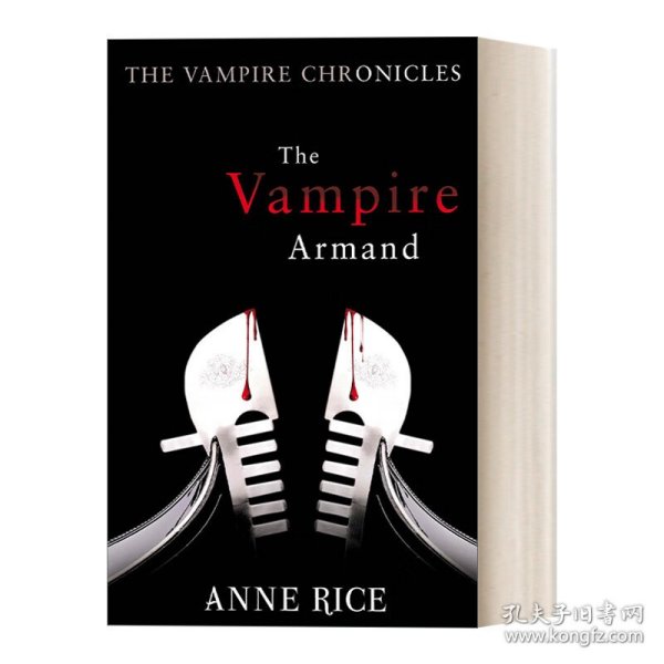 The Vampire Armand：The Vampire Chronicles (Rice, Anne, Vampire Chronicles)