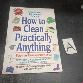 How to clean Practically Anything FOURTH EDITION/UPDATED