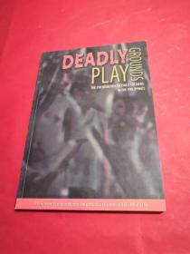 Deadly playgrounds