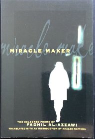 Fadhil Al-Azzawi《Miracle Maker: Selected Poems》