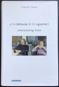 François Dosse《Gilles Deleuze and Félix Guattari: Intersecting Lives》