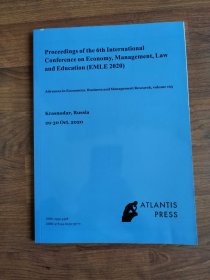 Proceedings of the 6th International Conference on Economy,Management,Law and Education第六届经济、管理、法律与教育国际会议论文集（英文版）