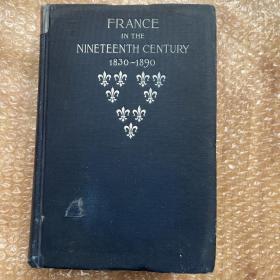 France in the Nineteenth Century 1830~1890 (19世纪法国的60年 漆布精装 封面压花 数幅肖像插图版 道林纸 32开)